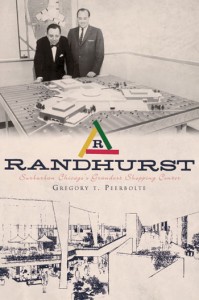 History of Randhurst Shopping Center Front Cover by Greg T. Peerbolte