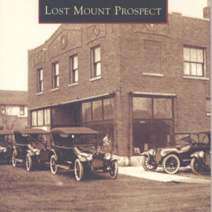 Images of America: Lost Mount Prospect
