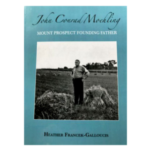 John Conrad Moehling Mount Prospect Founding Father