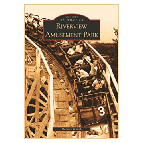 Images of America: Riverview Amusement Park