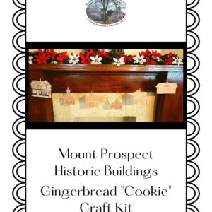 Mount Prospect Historic Buildings Gingerbread "Cookie" Craft Kit